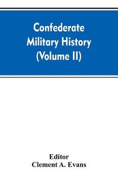 portada Confederate military history; a library of Confederate States history (Volume II) (en Inglés)