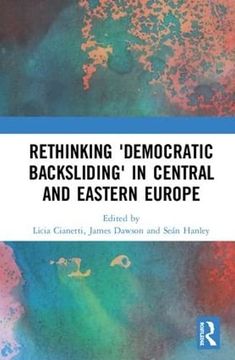 portada Rethinking 'democratic Backsliding' in Central and Eastern Europe (en Inglés)