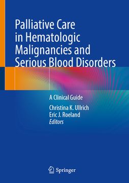 portada Palliative Care in Hematologic Malignancies and Serious Blood Disorders: A Clinical Guide (en Inglés)