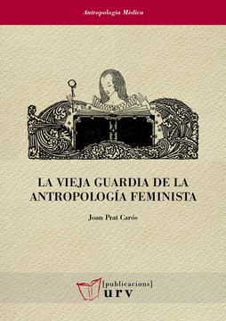 portada La Vieja Guardia de la Antropologia Feminista (in Spanish)