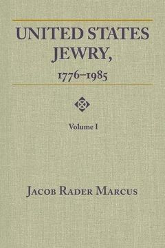 portada United States Jewry, 1776-1985: Volume 1