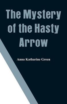 portada The Mystery of the Hasty Arrow (in English)