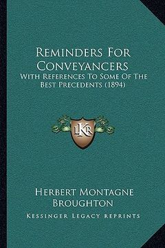 portada reminders for conveyancers: with references to some of the best precedents (1894) (en Inglés)