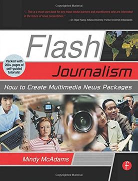 portada Flash Journalism: How to Create Multimedia News Packages (en Inglés)