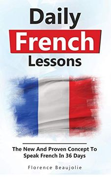 portada Daily French Lessons: The new and Proven Concept to Speak French in 36 Days (en Inglés)