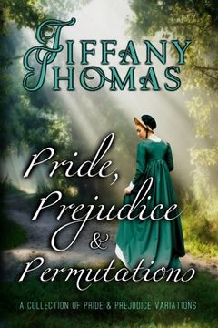 portada Pride, Prejudice, and Permutations: A Collection of Pride & Prejudice Variations (en Inglés)