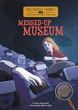portada The Messed-Up Museum: An Interactive Mystery Adventure (You Choose Stories: Field Trip Mysteries)