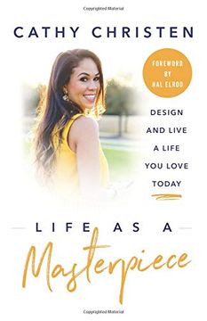 portada Life as a Masterpiece: Design and Live a Life you Love Today (in English)