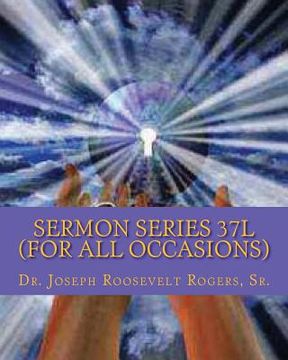 portada Sermon Series 37L (For All Occasions): Sermon Outlines For Easy Preaching (en Inglés)
