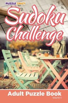 portada Sudoku Challenge: Adult Puzzle Book Volume 5 (en Inglés)