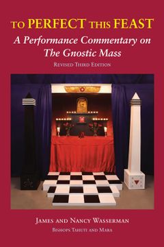 portada To Perfect This Feast: A Performance Commentary on the Gnostic Mass (en Inglés)