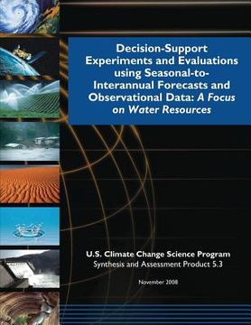 portada Decision-Support Experiments and Evaluations using Seasonal-to-Interannual Forecast and Observational Data: A Focus on Water Resources (en Inglés)