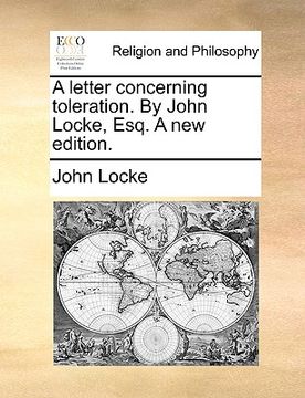 portada a letter concerning toleration. by john locke, esq. a new edition.