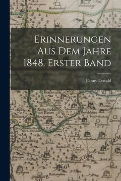 portada Erinnerungen aus dem Jahre 1848. Erster Band (in German)