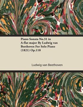 portada piano sonata no.31 in a-flat major by ludwig van beethoven for solo piano (1821) op.110