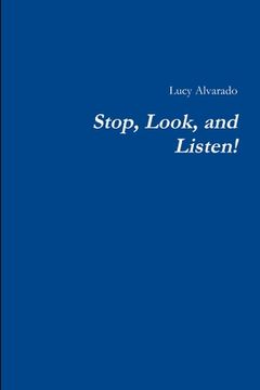 portada Stop, Look, and Listen! (in English)