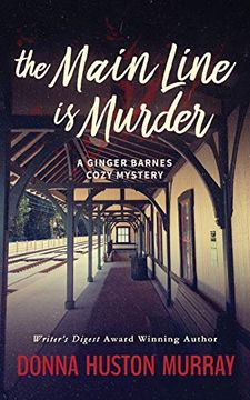 portada The Main Line is Murder (a Ginger Barnes Cozy Mystery) 
