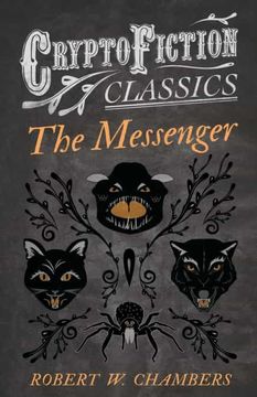 portada The Messenger (Cryptofiction Classics - Weird Tales of Strange Creatures) (en Inglés)