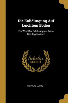 portada Die Kalidüngung auf Leichtem Boden: Ein Wort der Erfahrung an Seine Berufsgenossen (en Alemán)