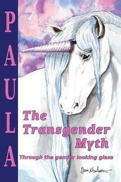 portada The Transgender Myth: Through the Gender Looking Glass (en Inglés)