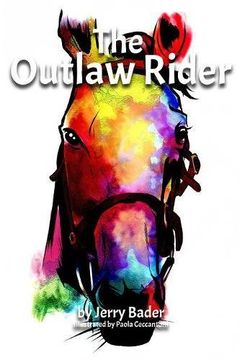 portada The Outlaw Rider: If you're not prepared to cheat, you're not prepared to win.