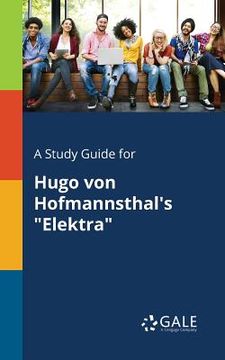 portada A Study Guide for Hugo Von Hofmannsthal's "Elektra" (en Inglés)