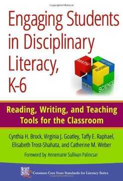 portada Engaging Students in Disciplinary Literacy, K-6: Reading, Writing, and Teaching Tools for the Classroom (Common Core State Standards for Literacy Series)