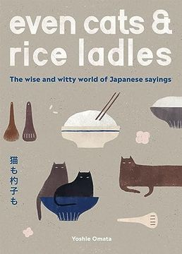 portada Even Cats and Rice Ladles (en Inglés)