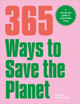 portada 365 Ways to Save the Planet: A Day-By-Day Guide to Sustainable Living 
