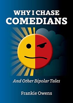 portada Why i Chase Comedians: And Other Bipolar Tales (en Inglés)