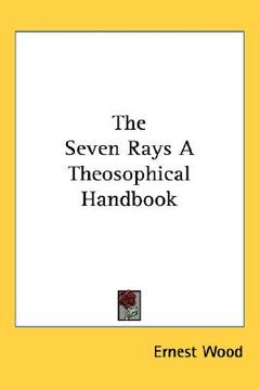 portada the seven rays: a theosophical handbook (en Inglés)