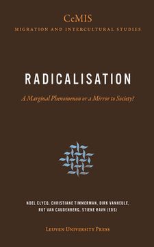 portada Radicalisation: A Marginal Phenomenon or a Mirror to Society? (in English)