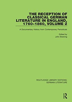portada The Reception of Classical German Literature in England, 1760-1860, Volume 2: A Documentary History From Contemporary Periodicals (Routledge Library Editions: German Literature) (in English)