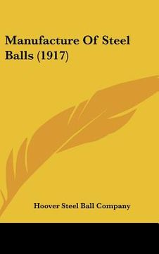 portada manufacture of steel balls (1917) (en Inglés)
