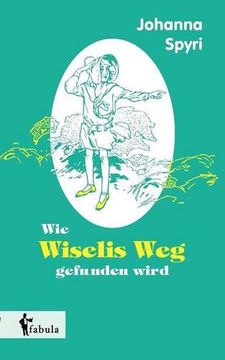 portada Wie Wiselis Weg gefunden wird (German Edition)