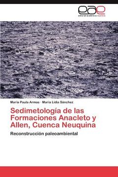 portada sedimetolog a de las formaciones anacleto y allen, cuenca neuquina (en Inglés)