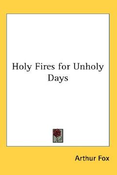 portada holy fires for unholy days (en Inglés)