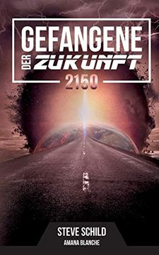 portada Gefangene der Zukunft 2150: Zweiter Teil der Fantasy-Saga 