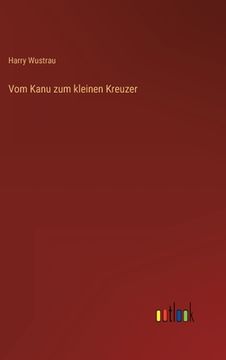 portada Vom Kanu zum kleinen Kreuzer (en Alemán)