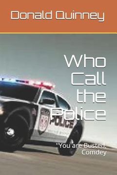 portada Who Call the Police: ''you Are Busted, Comdey (en Inglés)