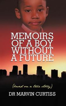 portada memoirs of a boy without a future: (based on a true story) (en Inglés)