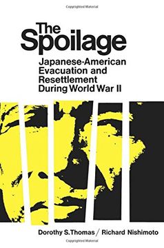 portada The Spoilage: Japanese-American Evacuation and Resettlement During World war ii (en Inglés)
