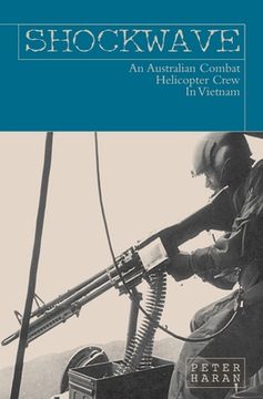 portada Shockwave: An Australian Combat Helicopter Crew In Vietnam (in English)