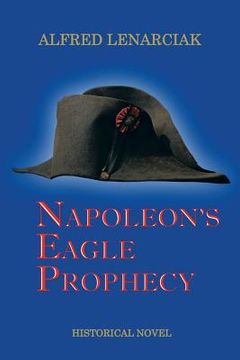 portada Napoleon's Eagle Prophecy (en Inglés)