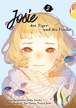 portada Josie, der Tiger und die Fische 2: Die Manga-Adaption des Animehits? Eine Geschichte Über Freundschaft und das Meer (2) (en Alemán)