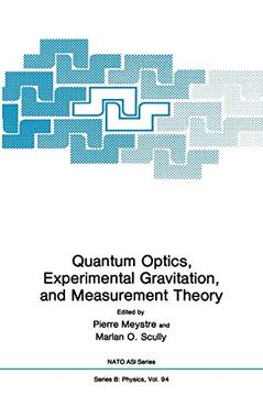 portada Quantum Optics, Experimental Gravity, and Measurement Theory (Nato Science Series b: ) (en Inglés)
