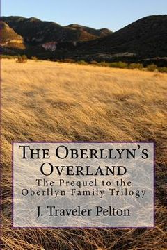 portada The Oberllyn's Overland: The Prequel to the Oberllyn Family Trilogy (en Inglés)
