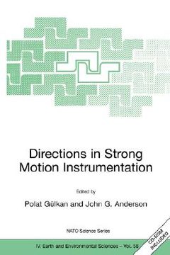 portada directions in strong motion instrumentation: proceedings of the nato sfp workshop on future directions in instrumentation for strong motion and engine (en Inglés)