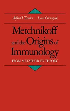 portada Metchnikoff and the Origins of Immunology: From Metaphor to Theory (Monographs on the History and Philosophy of Biology) (in English)
