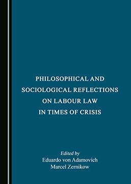 portada Philosophical and Sociological Reflections on Labour law in Times of Crisis 